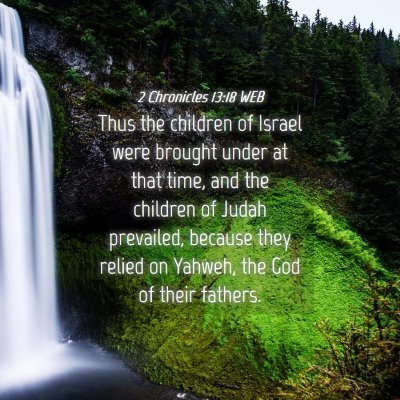 Picture 04 - 2 Chronicles 13:18 WEB - Thus the children of Israel were brought under at - Bible Verse Picture