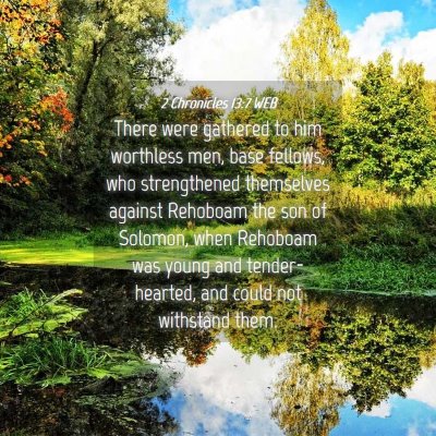 Picture 04 - 2 Chronicles 13:7 WEB - There were gathered to him worthless men, base - Bible Verse Picture