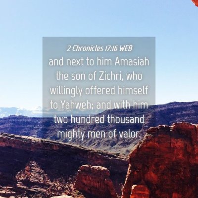 Picture 04 - 2 Chronicles 17:16 WEB - and next to him Amasiah the son of Zichri, who - Bible Verse Picture
