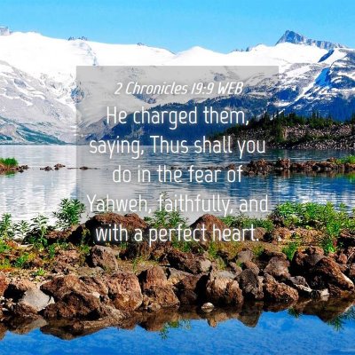 Picture 04 - 2 Chronicles 19:9 WEB - He charged them, saying, Thus shall you do in the - Bible Verse Picture