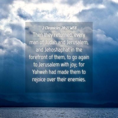Picture 04 - 2 Chronicles 20:27 WEB - Then they returned, every man of Judah and - Bible Verse Picture
