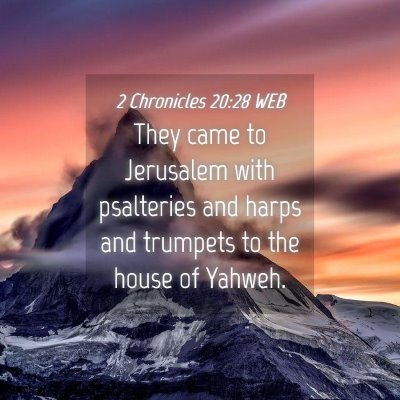 Picture 04 - 2 Chronicles 20:28 WEB - They came to Jerusalem with psalteries and harps - Bible Verse Picture