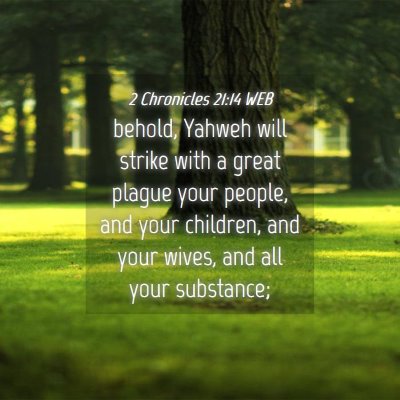 Picture 04 - 2 Chronicles 21:14 WEB - behold, Yahweh will strike with a great plague - Bible Verse Picture