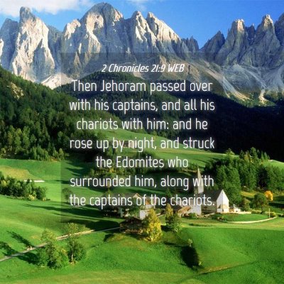 Picture 04 - 2 Chronicles 21:9 WEB - Then Jehoram passed over with his captains, and - Bible Verse Picture