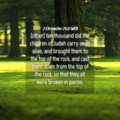 Picture 04 - 2 Chronicles 25:12 WEB - [other] ten thousand did the children of Judah - Bible Verse Picture