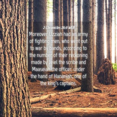 Picture 04 - 2 Chronicles 26:11 WEB - Moreover Uzziah had an army of fighting men, who - Bible Verse Picture