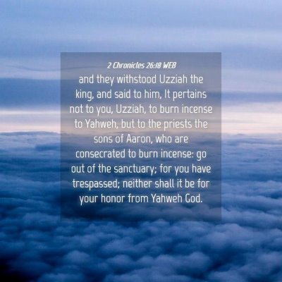 Picture 04 - 2 Chronicles 26:18 WEB - and they withstood Uzziah the king, and said to - Bible Verse Picture