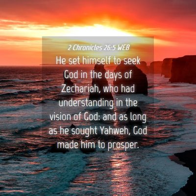 Picture 04 - 2 Chronicles 26:5 WEB - He set himself to seek God in the days of - Bible Verse Picture
