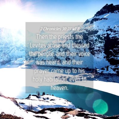 Picture 04 - 2 Chronicles 30:27 WEB - Then the priests the Levites arose and blessed - Bible Verse Picture
