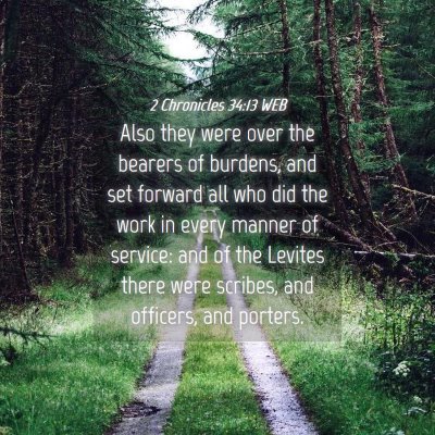 Picture 04 - 2 Chronicles 34:13 WEB - Also they were over the bearers of burdens, and - Bible Verse Picture
