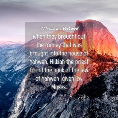 Picture 04 - 2 Chronicles 34:14 WEB - When they brought out the money that was brought - Bible Verse Picture