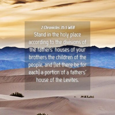 Picture 04 - 2 Chronicles 35:5 WEB - Stand in the holy place according to the - Bible Verse Picture