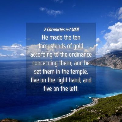 Picture 04 - 2 Chronicles 4:7 WEB - He made the ten lampstands of gold according to - Bible Verse Picture