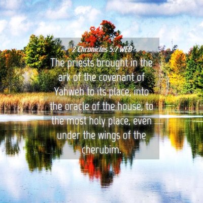 Picture 04 - 2 Chronicles 5:7 WEB - The priests brought in the ark of the covenant of - Bible Verse Picture