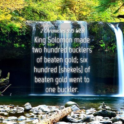 Picture 04 - 2 Chronicles 9:15 WEB - King Solomon made two hundred bucklers of beaten - Bible Verse Picture