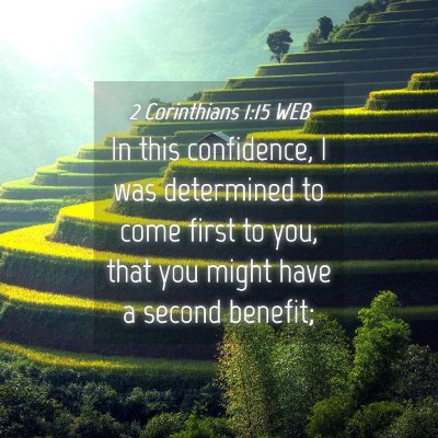 Picture 04 - 2 Corinthians 1:15 WEB - In this confidence, I was determined to come - Bible Verse Picture