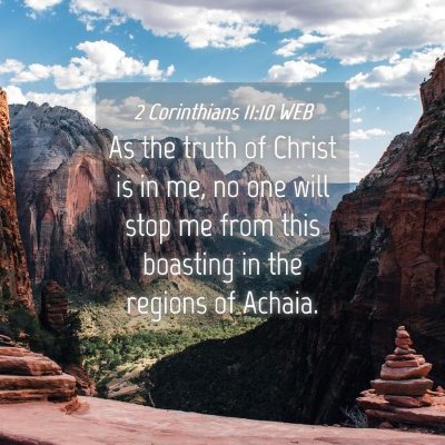 Picture 04 - 2 Corinthians 11:10 WEB - As the truth of Christ is in me, no one will stop - Bible Verse Picture