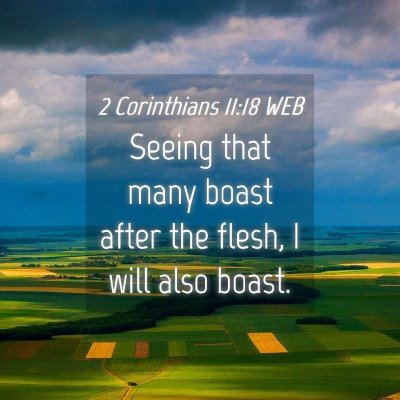 Picture 04 - 2 Corinthians 11:18 WEB - Seeing that many boast after the flesh, I will - Bible Verse Picture