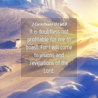 Picture 04 - 2 Corinthians 12:1 WEB - It is doubtless not profitable for me to boast. - Bible Verse Picture
