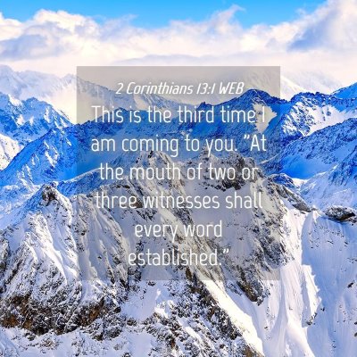 Picture 04 - 2 Corinthians 13:1 WEB - This is the third time I am coming to you. 