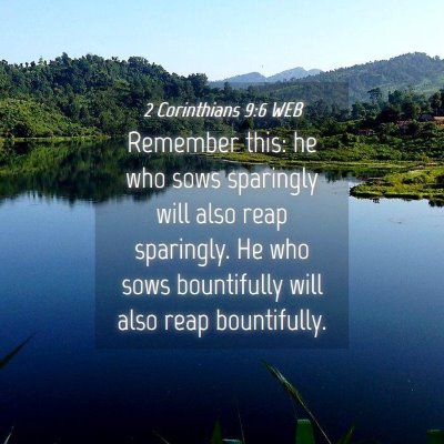 Picture 04 - 2 Corinthians 9:6 WEB - Remember this: he who sows sparingly will also - Bible Verse Picture
