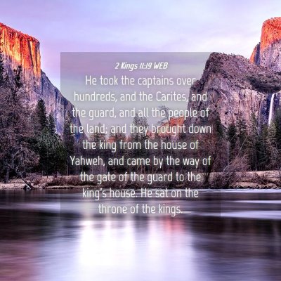 Picture 04 - 2 Kings 11:19 WEB - He took the captains over hundreds, and the - Bible Verse Picture