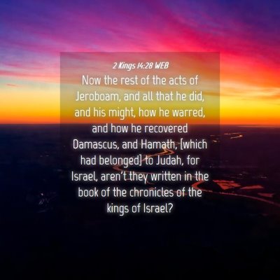 Picture 04 - 2 Kings 14:28 WEB - Now the rest of the acts of Jeroboam, and all - Bible Verse Picture