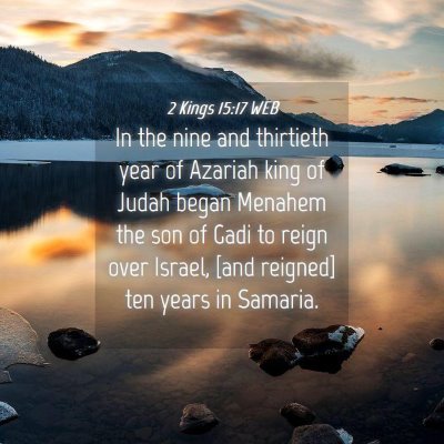 Picture 04 - 2 Kings 15:17 WEB - In the nine and thirtieth year of Azariah king of - Bible Verse Picture