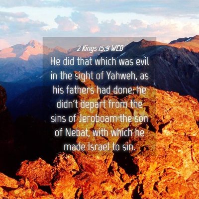 Picture 04 - 2 Kings 15:9 WEB - He did that which was evil in the sight of - Bible Verse Picture