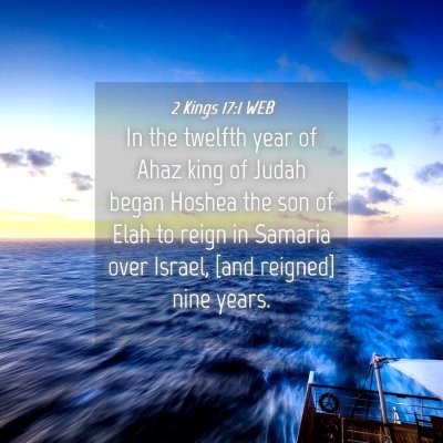 Picture 04 - 2 Kings 17:1 WEB - In the twelfth year of Ahaz king of Judah began - Bible Verse Picture