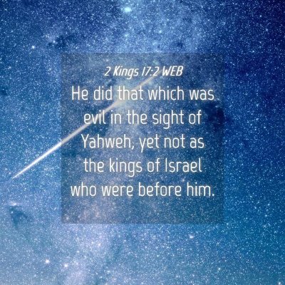 Picture 04 - 2 Kings 17:2 WEB - He did that which was evil in the sight of - Bible Verse Picture