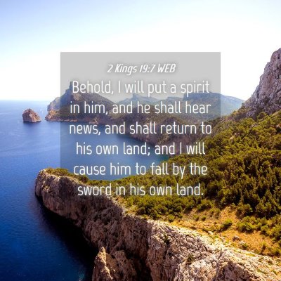 Picture 04 - 2 Kings 19:7 WEB - Behold, I will put a spirit in him, and he shall - Bible Verse Picture