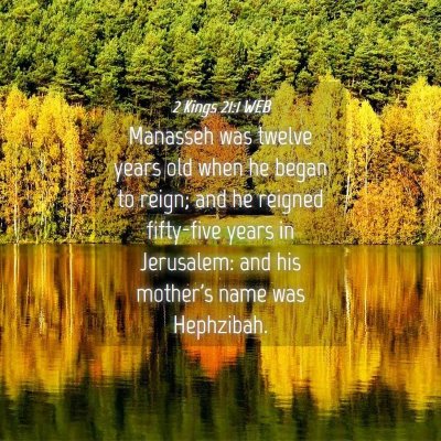 Picture 04 - 2 Kings 21:1 WEB - Manasseh was twelve years old when he began to - Bible Verse Picture