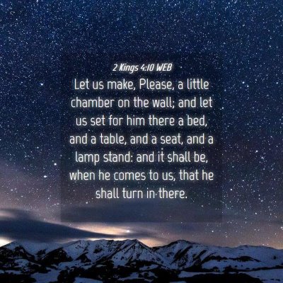 Picture 04 - 2 Kings 4:10 WEB - Let us make, Please, a little chamber on the - Bible Verse Picture