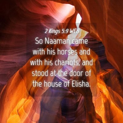 Picture 04 - 2 Kings 5:9 WEB - So Naaman came with his horses and with his - Bible Verse Picture