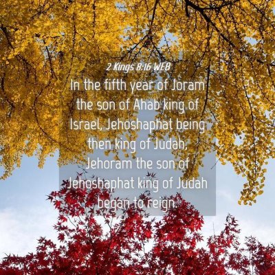 Picture 04 - 2 Kings 8:16 WEB - In the fifth year of Joram the son of Ahab king - Bible Verse Picture