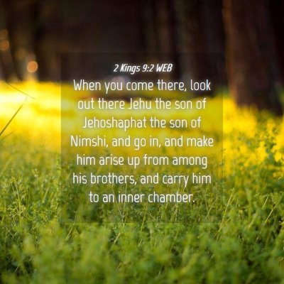Picture 04 - 2 Kings 9:2 WEB - When you come there, look out there Jehu the son - Bible Verse Picture