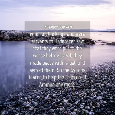 Picture 04 - 2 Samuel 10:19 WEB - When all the kings who were servants to Hadarezer - Bible Verse Picture