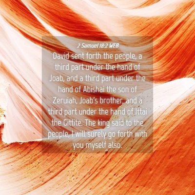 Picture 04 - 2 Samuel 18:2 WEB - David sent forth the people, a third part under - Bible Verse Picture