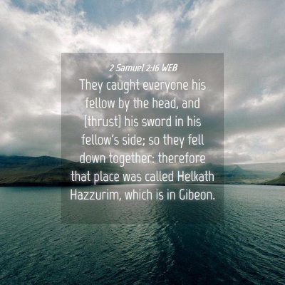 Picture 04 - 2 Samuel 2:16 WEB - They caught everyone his fellow by the head, and - Bible Verse Picture