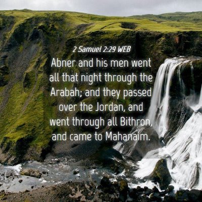 Picture 04 - 2 Samuel 2:29 WEB - Abner and his men went all that night through the - Bible Verse Picture