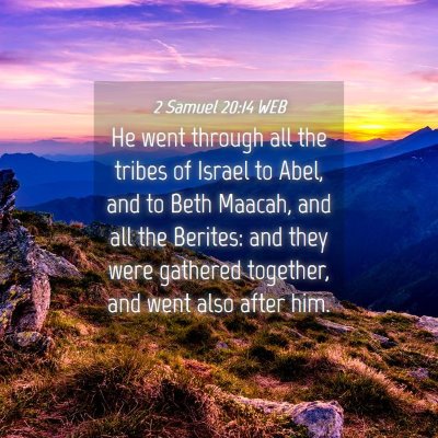 Picture 04 - 2 Samuel 20:14 WEB - He went through all the tribes of Israel to Abel, - Bible Verse Picture