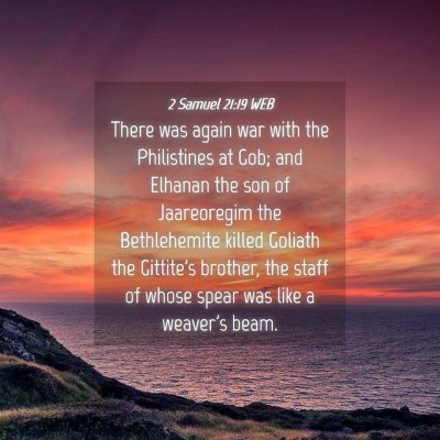 Picture 04 - 2 Samuel 21:19 WEB - There was again war with the Philistines at Gob; - Bible Verse Picture