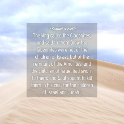 Picture 04 - 2 Samuel 21:2 WEB - The king called the Gibeonites, and said to them - Bible Verse Picture