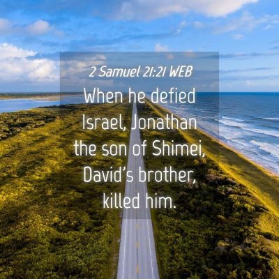 Picture 04 - 2 Samuel 21:21 WEB - When he defied Israel, Jonathan the son of - Bible Verse Picture