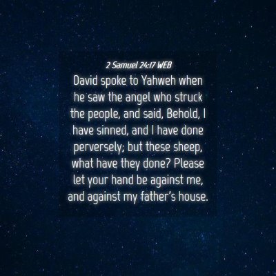 Picture 04 - 2 Samuel 24:17 WEB - David spoke to Yahweh when he saw the angel who - Bible Verse Picture