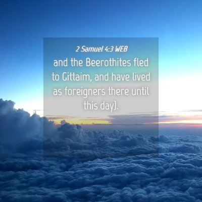 Picture 04 - 2 Samuel 4:3 WEB - and the Beerothites fled to Gittaim, and have - Bible Verse Picture