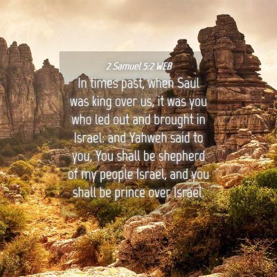 Picture 04 - 2 Samuel 5:2 WEB - In times past, when Saul was king over us, it was - Bible Verse Picture
