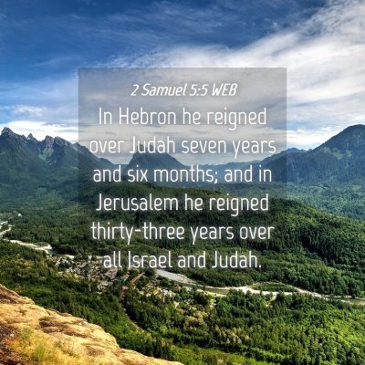Picture 04 - 2 Samuel 5:5 WEB - In Hebron he reigned over Judah seven years and - Bible Verse Picture