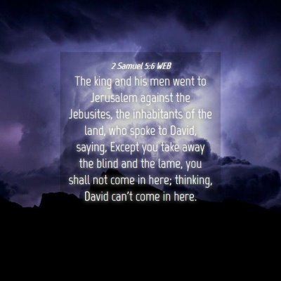 Picture 04 - 2 Samuel 5:6 WEB - The king and his men went to Jerusalem against - Bible Verse Picture